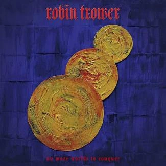 TROWER, ROBIN No More Worlds To Conquer CD DIGIPAK