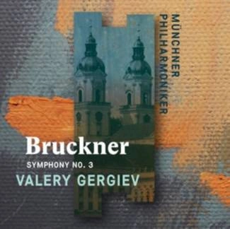 MUNCHNER PHILHARMONIKER/VALERY GERGIEV Bruckner: Symphony No. 3 CD