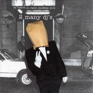 2MANYDJS As Heard On Radio Soulwax Pt 2 CD