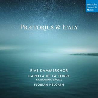 RIAS KAMMERCHOR & CAPELLA DE LA TORRE Praetorius And Italy CD