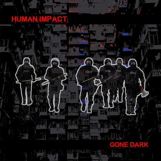 HUMAN IMPACT Gone Dark BLACK LP