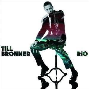 BRONNER, TILL Rio CD