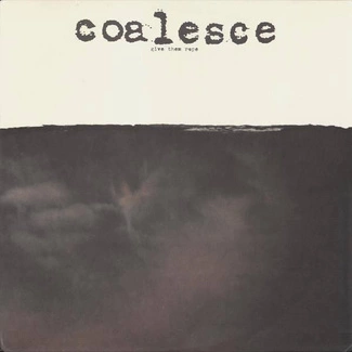 COALESCE Give Them Rope LP