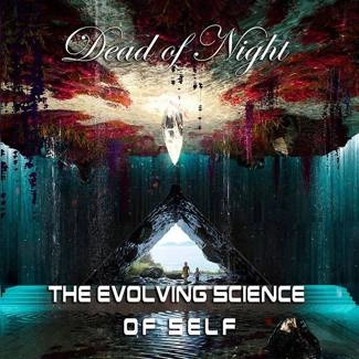 DEAD OF NIGHT The Evolving Science Of Self CD