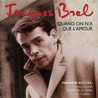 BREL, JACQUES Quand On N'a Que L'amour (best Of Early Years) CD