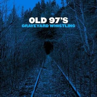 OLD 97S Graveyard Whistling CD DIGIPAK