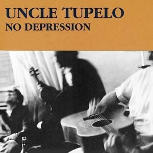 UNCLE TUPELO No Depression CD