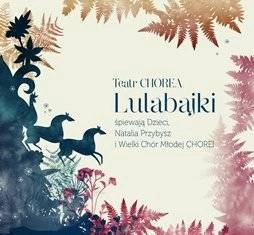 TEATR CHOREA Lulabajki CD