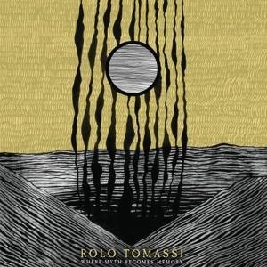 ROLO TOMASSI Where Myth Becomes Memory CD