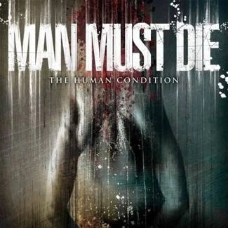 MAN MUST DIE The Human Condition CD