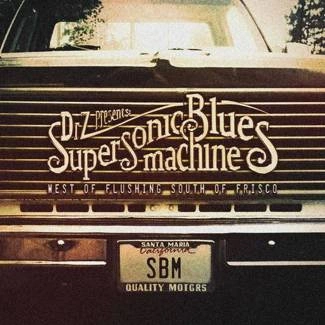 SUPERSONIC BLUES MACHINE West of Flushing, South of Frisco CD
