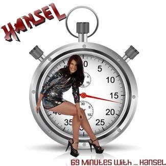 HANSEL 69 Minutes With Hansel CD