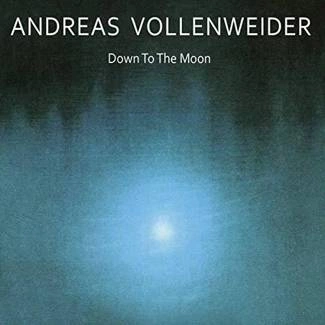 VOLLENWEIDER, ANDREAS Down To The Moon CD DIGIPAK