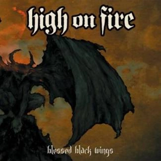 HIGH ON FIRE Blessed Black Wings CD