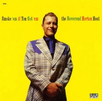 REVEREND HORTON HEAT Smoke em If You Got em BLACK LP