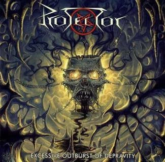 PROTECTOR Excessive Outburst Of Depravity CD