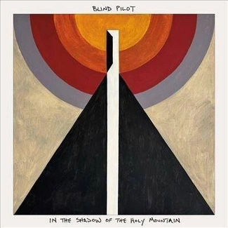 BLIND PILOT In The Shadow Of The Holy Mountain CD