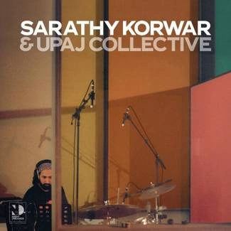 SARATHY KORWAR & UPAJ COLLECTIVE Direct-To-Disc Sessions 2LP