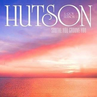 HUTSON, LEE Soothe You Groove You RSD LP