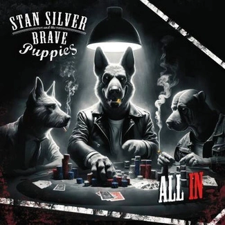 STAN SILVER AND THE BRAVE PUPPIES All In CD DIGIPAK
