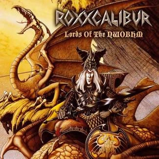 ROXXCALIBUR Lords Of Nwobhm Limited Edition CD+DVD