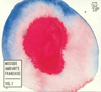 V/A Musique Ambiante Française Vol. 1 2CD