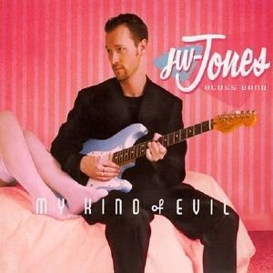 JONES, JW -BLUES BAND- My Kind Of Evil CD
