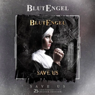 BLUTENGEL Save Us 25th Anniversary Edition 2CD