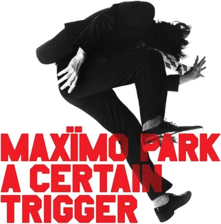 MAXIMO PARK A Certain Trigger Missing Songs 20th Anniversary 2CD