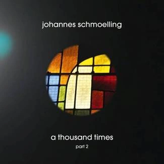 SCHMOELLING, JOHANNES A Thousand Times Part 2 CD