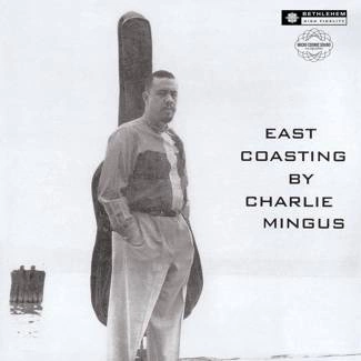 MINGUS, CHARLES East Coasting (2014 Remaster) LP