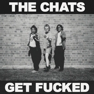 CHATS, THE Get Fucked CD