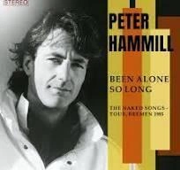 HAMMILL, PETER Been Alone So Long 2CD