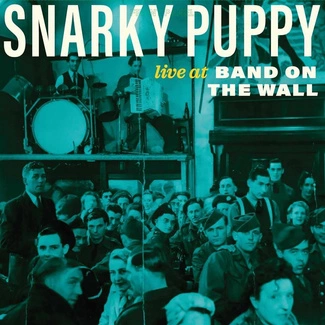 SNARKY PUPPY Live At Band On The Wall LP