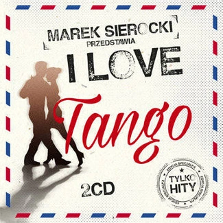 VARIOUS Marek Sierocki Przedstawia: I Love Tango 2CD
