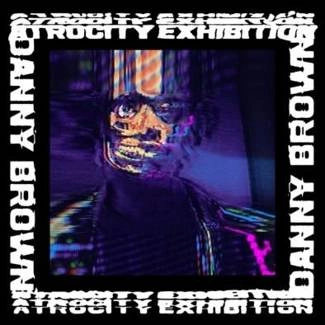 BROWN, DANNY Atrocity Exhibition CD