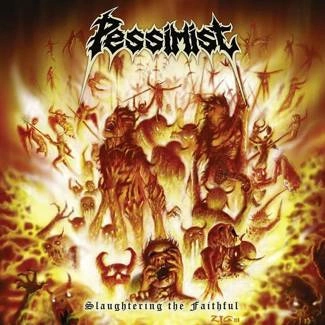 PESSIMIST Slaughtering The Faithful CD