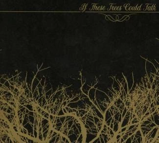 IF THESE TREES COULD TALK If These Trees Could Talk CD DIGIPAK