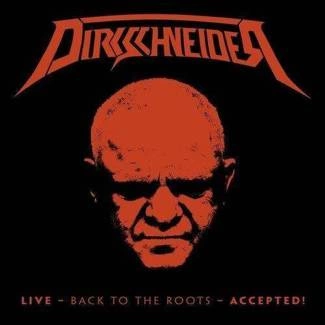 DIRKSCHNEIDER Live Back To The Roots Accepted Cddvd 2CD+DVD DIGIPAK