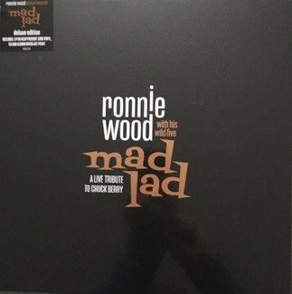 RONNIE WOOD WITH HIS WILD FIVE Mad Lad: A Live Tribute To Chuck Berry 2LP