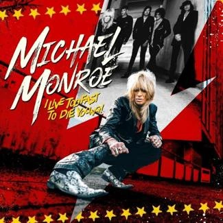 MONROE, MICHAEL I Live Too Fast To Die Young CD