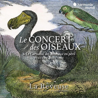 LA REVEUSE FLORENCE BOLTON BENJAMIN PERROT Le Concert Des Oiseaux Vincent Bouchot Le Carnaval Des Animaux En Peril CD DIGIPAK