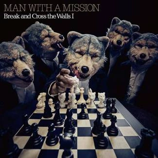 MAN WITH A MISSION Break And Cross The Walls I CD