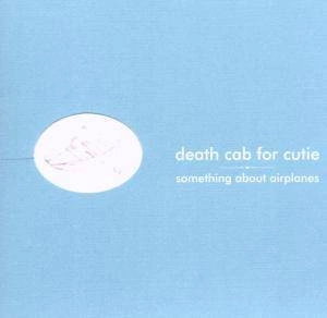 DEATH CAB FOR CUTIE Something About Airplanes CD