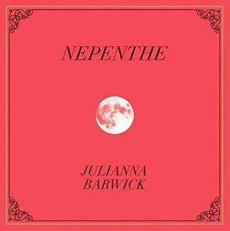 BARWICK, JULIANNA Nepenthe CD DIGIPAK