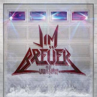 JIM BREUER AND THE LOUD & ROWDY Songs From The Garage CD