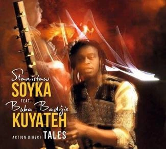 SOYKA, STANISLAW, BUBA BADJIE KUYATEH Action Direct Tales CD