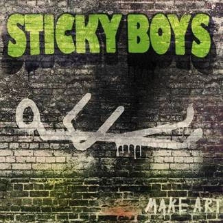 STICKY BOYS Make Art CD