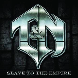 T&N Slave To The Empire CD