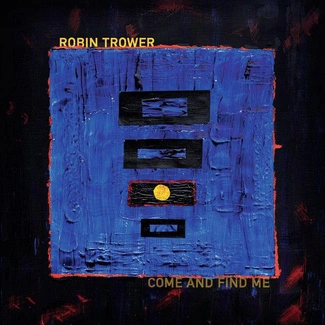 TROWER, ROBIN Come And Find Me CD DIGIPAK